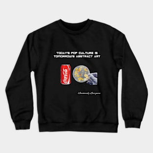 Today's Pop Culture Is Tomorrow's Abstract Art Crewneck Sweatshirt